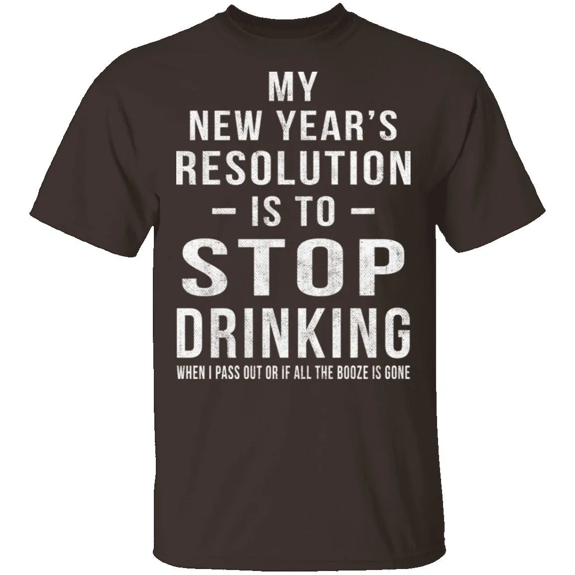 Drinking New Years Resolution T-Shirt