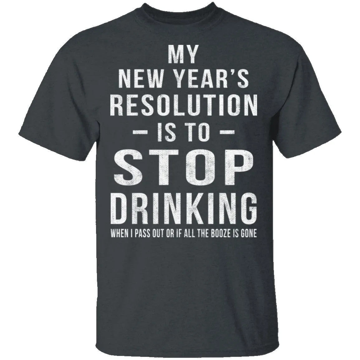 Drinking New Years Resolution T-Shirt