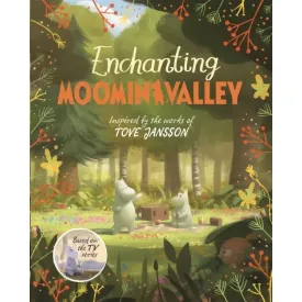 Enchanting Moominvalley (hardback)